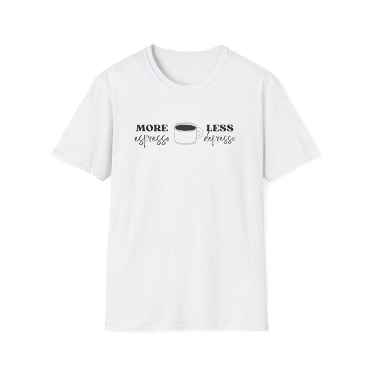 More Espresso, Less Depresso Tee – Cozy, Fun & Caffeine-Powered - The Coffee Buds